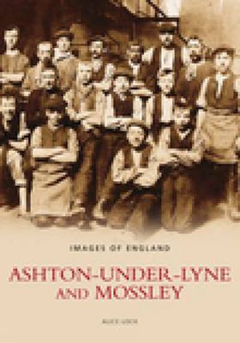 Cover image for Ashton Under Lyne and Mossley