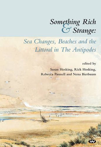 Something Rich and Strange: Sea Changes, Beaches and the Littoral in the Antipodes