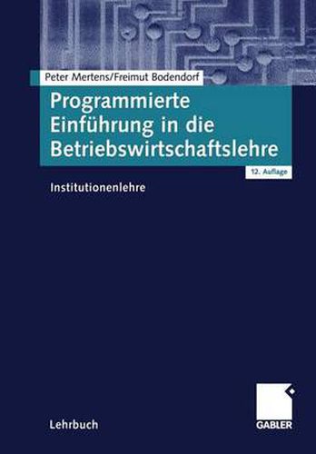 Programmierte Einfuhrung in Die Betriebswirtschaftslehre: Institutionenlehre