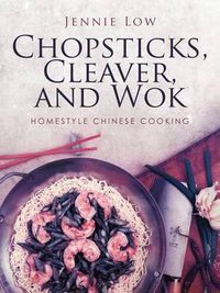 Cover image for Chopsticks, Cleaver, and Wok