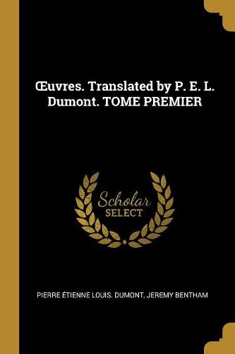 Cover image for OEuvres. Translated by P. E. L. Dumont. TOME PREMIER