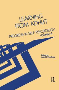 Cover image for Progress in Self Psychology, V. 4: Learning from Kohut