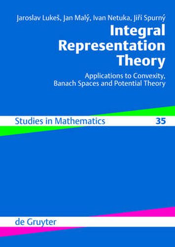 Cover image for Integral Representation Theory: Applications to Convexity, Banach Spaces and Potential Theory