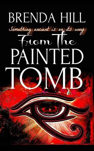 Cover image for From the Painted Tomb: Something Ancient is on its Way