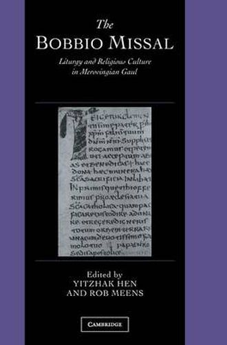 Cover image for The Bobbio Missal: Liturgy and Religious Culture in Merovingian Gaul