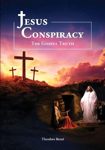 Cover image for Jesus Conspiracy The Gospel Truth