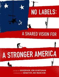 Cover image for No Labels: A Shared Vision for a Stronger America