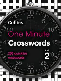 Cover image for One Minute Crosswords Book 2: 200 Quickfire Crosswords