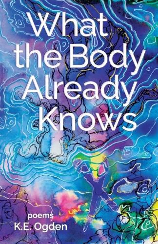 Cover image for What the Body Already Knows