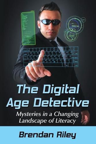 Cover image for The Digital Age Detective: Mysteries in a Changing Landscape of Literacy