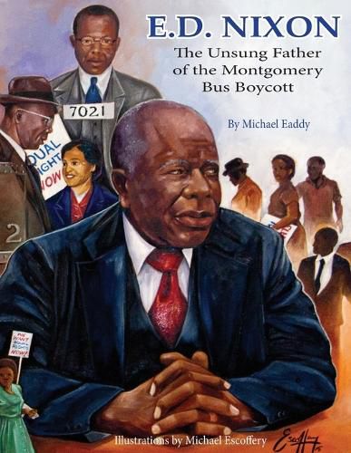 Cover image for E.D. Nixon: The Unsung Father of the Montgomery Bus Boycott