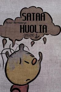 Cover image for Sataa huolia