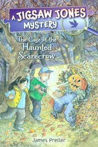 Cover image for Jigsaw Jones: The Case of the Haunted Scarecrow