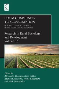 Cover image for From Community to Consumption: New and Classical Themes in Rural Sociological Research