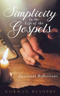 Cover image for Simplicity in the Life of the Gospels
