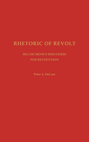 Cover image for Rhetoric of Revolt: Ho Chi Minh's Discourse for Revolution