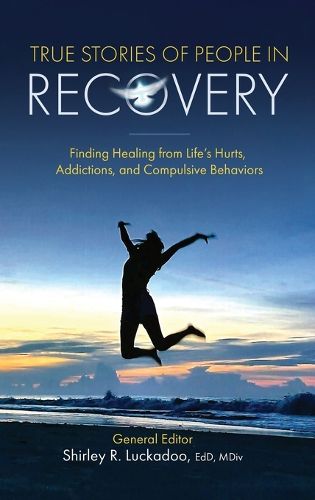 Cover image for True Stories of People in Recovery