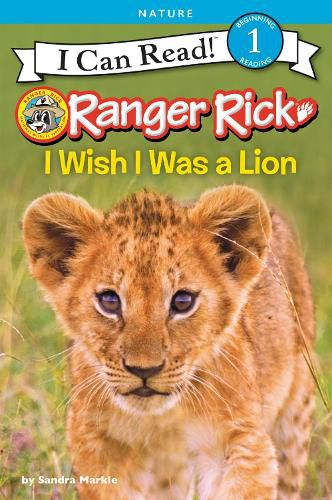 Cover image for Ranger Rick: I Wish I Was a Lion