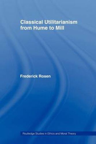 Cover image for Classical Utilitarianism from Hume to Mill