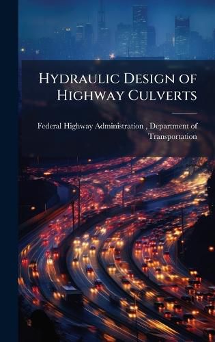Cover image for Hydraulic Design of Highway Culverts