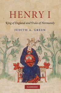 Cover image for Henry I: King of England and Duke of Normandy