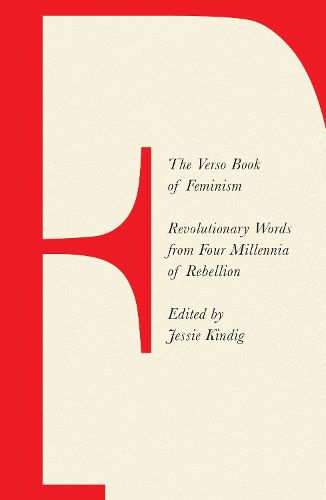 Cover image for The Verso Book of Feminism: Revolutionary Words from Four Millennia of Rebellion