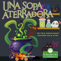 Cover image for Una Sopa Aterradora. Un Libro Espeluznante Contando Hacia Atras