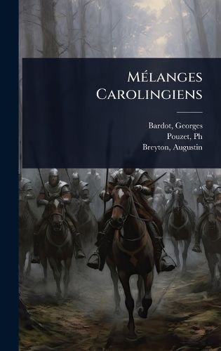 Cover image for MA(c)langes Carolingiens