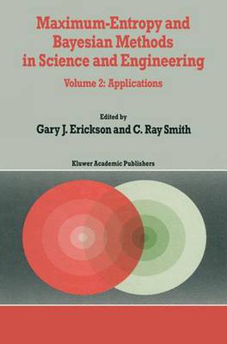 Cover image for Maximum-Entropy and Bayesian Methods in Science and Engineering: Volume 2: Applications