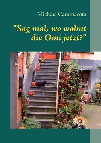 Cover image for Sag mal, wo wohnt die Omi jetzt?: Maria und die Spagat-Zwerge