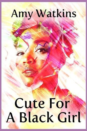 Cover image for Cute For A Black Girl