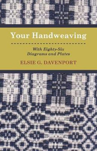 Cover image for Your Handweaving - With Eighty-Six Diagrams And Plates