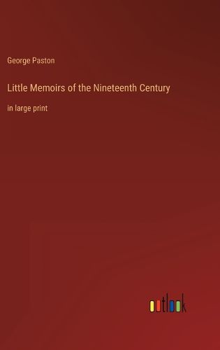 Cover image for Little Memoirs of the Nineteenth Century