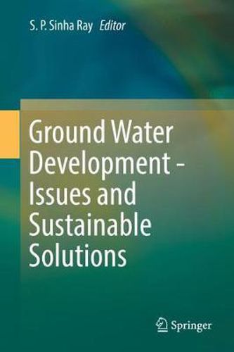 Cover image for Ground Water Development - Issues and Sustainable Solutions