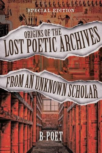 Cover image for Origins of the Lost Poetic Archives from an Unknown Scholar