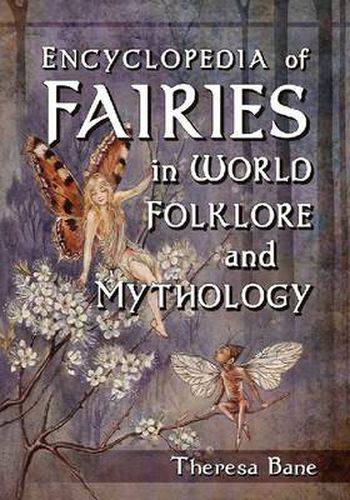 Cover image for Encyclopedia of Fairies in World Folklore and Mythology