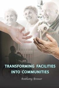 Cover image for Transforming Facilities into Communities