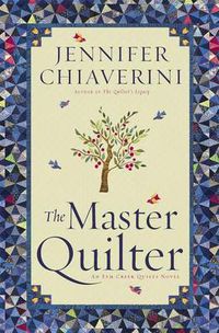 Cover image for The Master Quilter: An Elm Creek Quilts Novel