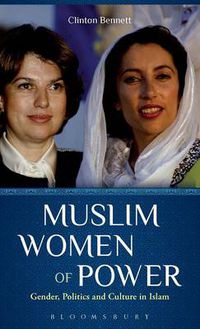 Cover image for Muslim Women of Power: Gender, Politics and Culture in Islam