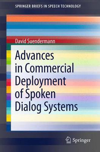 Cover image for Advances in Commercial Deployment of Spoken Dialog Systems