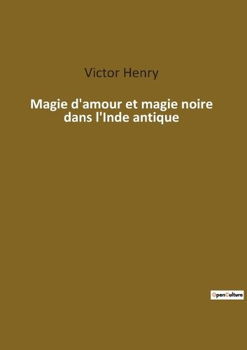 Cover image for Magie d'amour et magie noire dans l'Inde antique