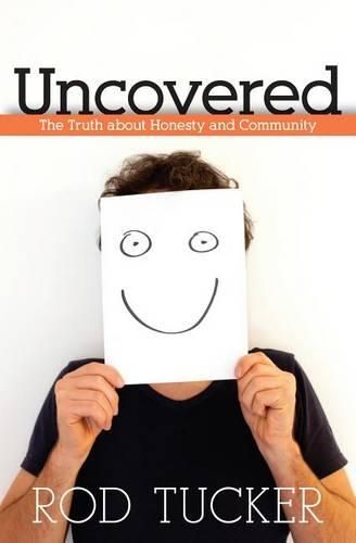 Cover image for Uncovered: The Truth About Honesty and Community