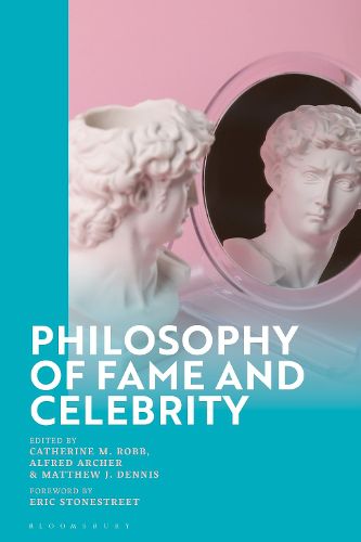 Cover image for Philosophy of Fame and Celebrity