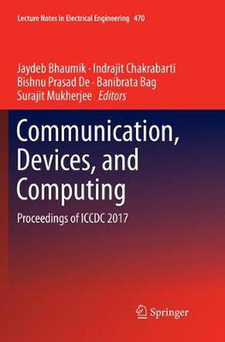 Cover image for Communication, Devices, and Computing: Proceedings of ICCDC 2017