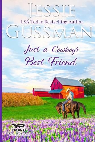 Cover image for Just a Cowboy's Best Friend (Flyboys of Sweet Briar Ranch North Dakota Western Sweet Romance Book 2) (Flyboys of Sweet Briar Ranch in North Dakota) Large Print Edition