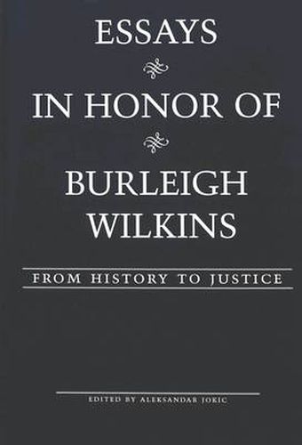 Cover image for Essays in Honor of Burleigh Wilkins: From History to Justice