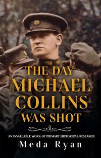 Cover image for The Day Michael Collins Was Shot