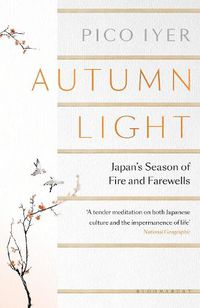 Cover image for Autumn Light: Japan's Season of Fire and Farewells