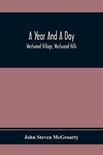 A Year And A Day; Westwood Village, Westwood Hills