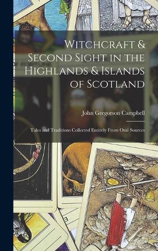 Cover image for Witchcraft & Second Sight in the Highlands & Islands of Scotland